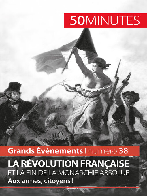 Title details for La Révolution française et la fin de la monarchie absolue by Sandrine Papleux - Available